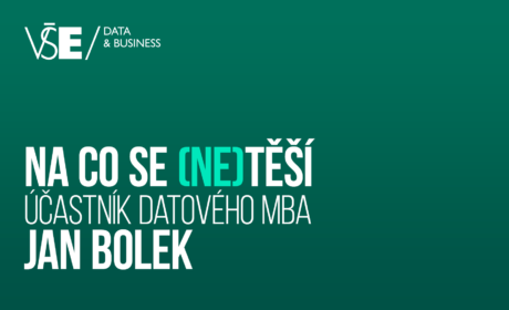 Proč se účastník datového MBA Jan Bolek na konec studia těší i netěší?